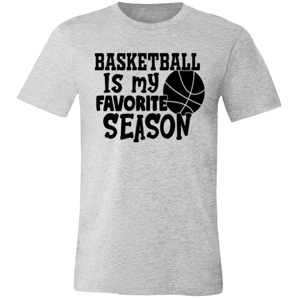 Basketball is My Favorite Season - Unisex Jersey Short-Sleeve T-Shirt