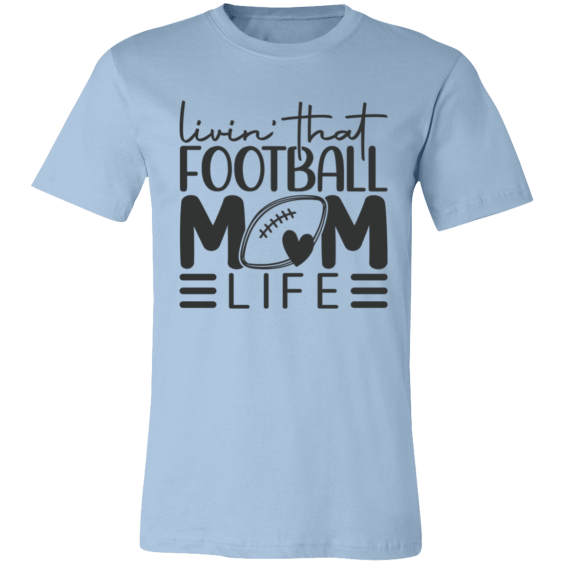 Livin' That Football Mom Life - Unisex Jersey Short-Sleeve T-Shirt