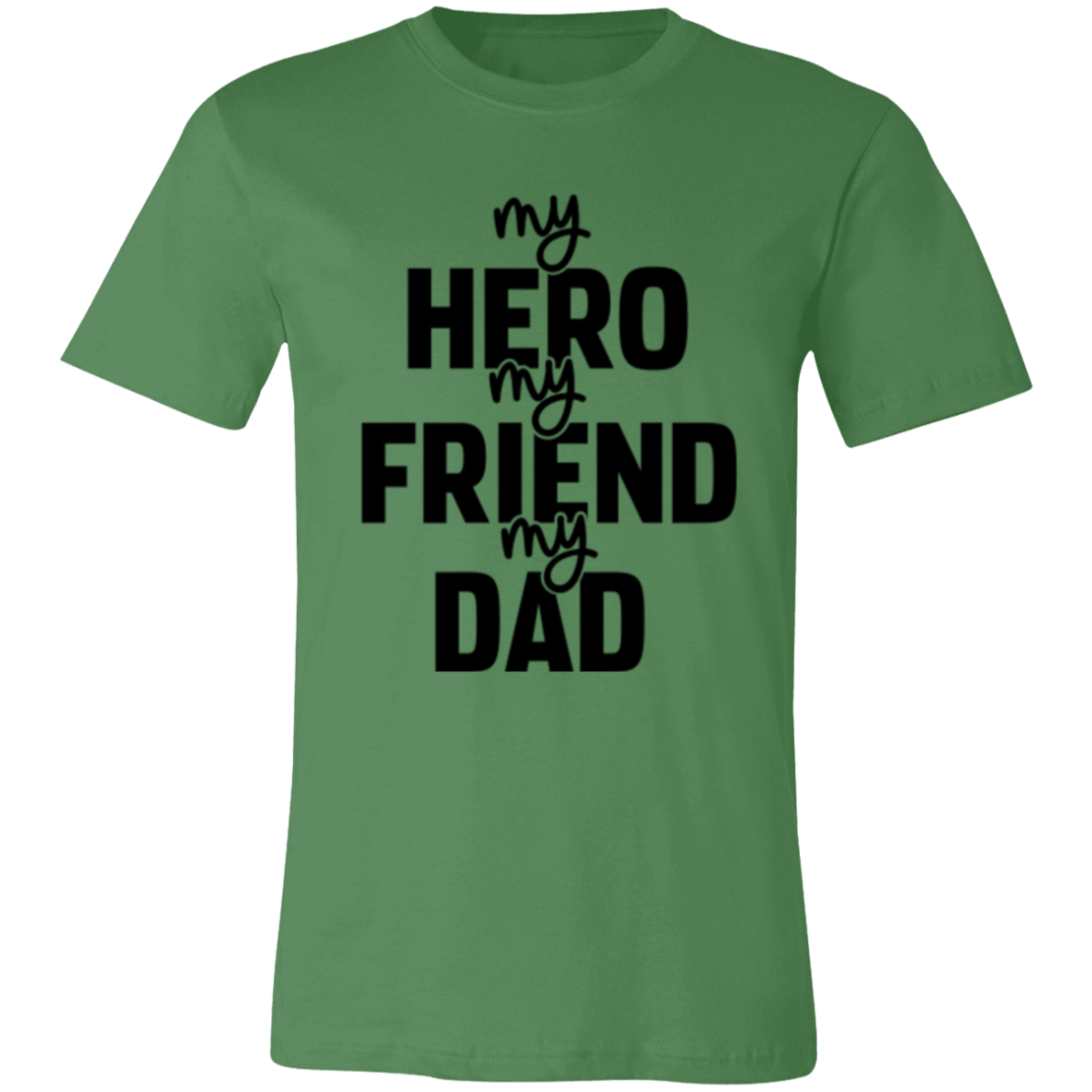 MY HERO, MY FRIEND, MY DAD - Unisex Jersey Short-Sleeve T-Shirt