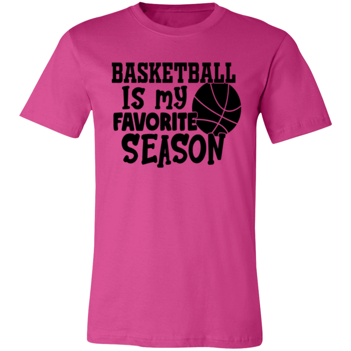 Basketball is My Favorite Season - Unisex Jersey Short-Sleeve T-Shirt