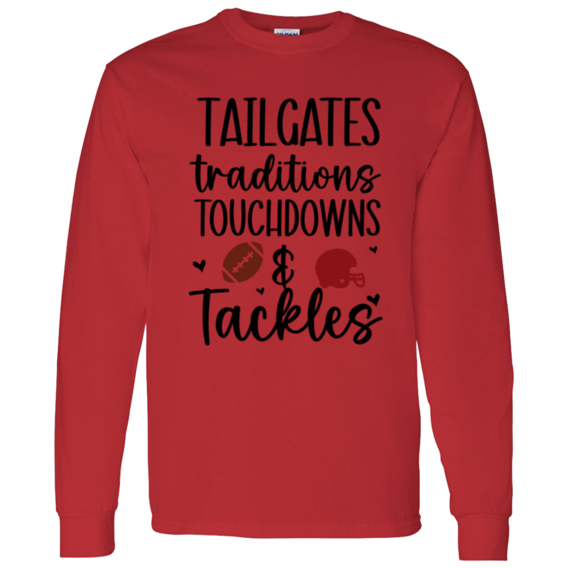 Tailgates, Traditions, Touchdowns & Tackles - LS T-Shirt 5.3 oz.