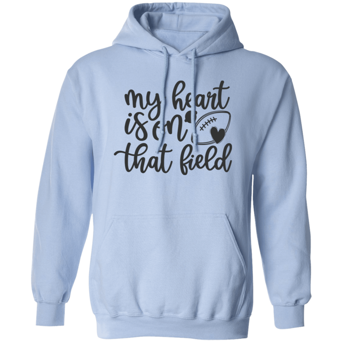 My Heart Is On That Field - Pullover Hoodie