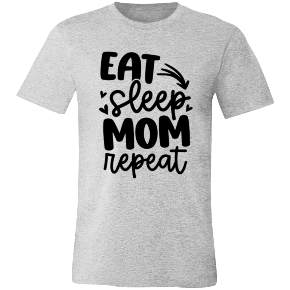 Eat Sleep MOM Repeat - Unisex Jersey Short-Sleeve T-Shirt