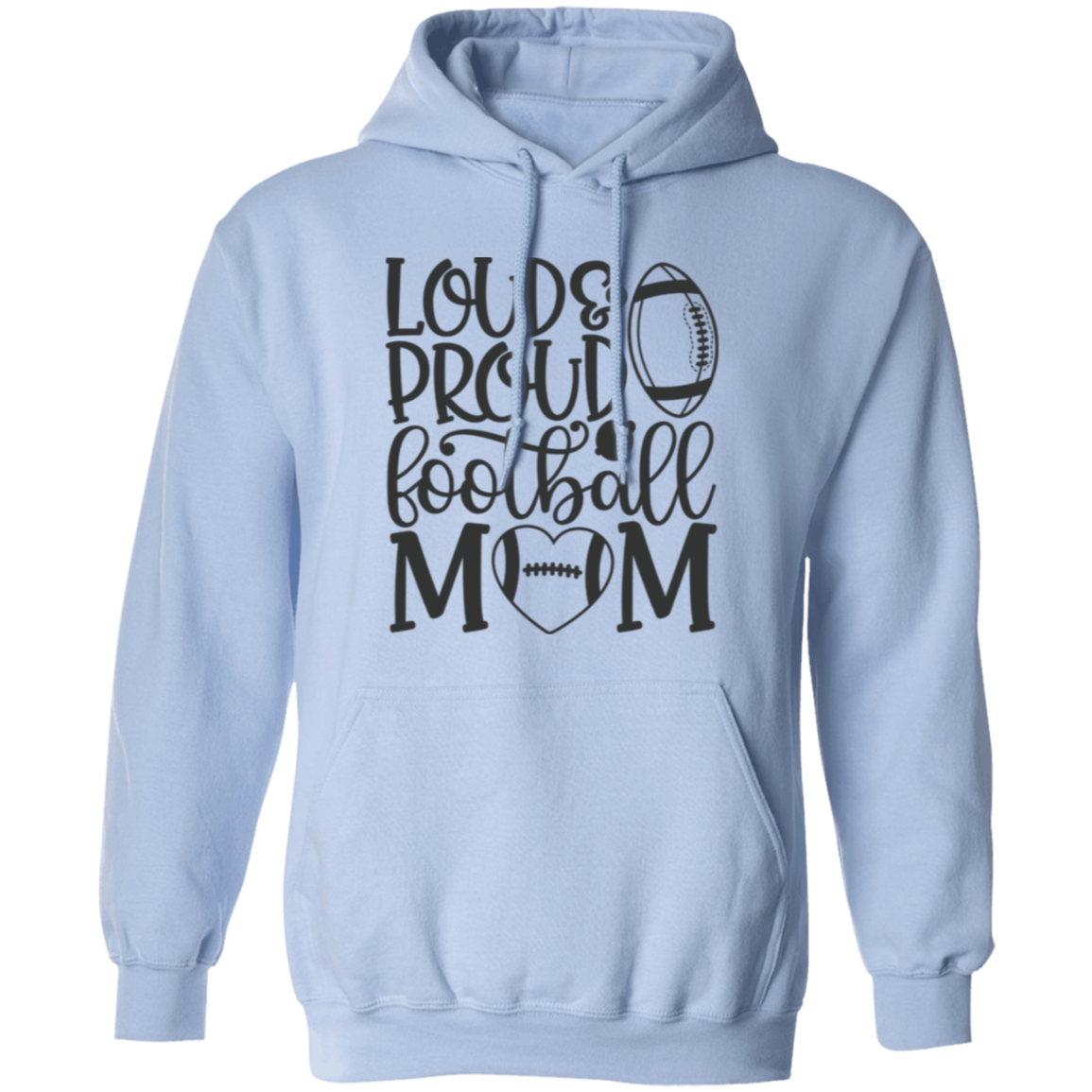 Loud Proud Football Mom - Pullover Hoodie