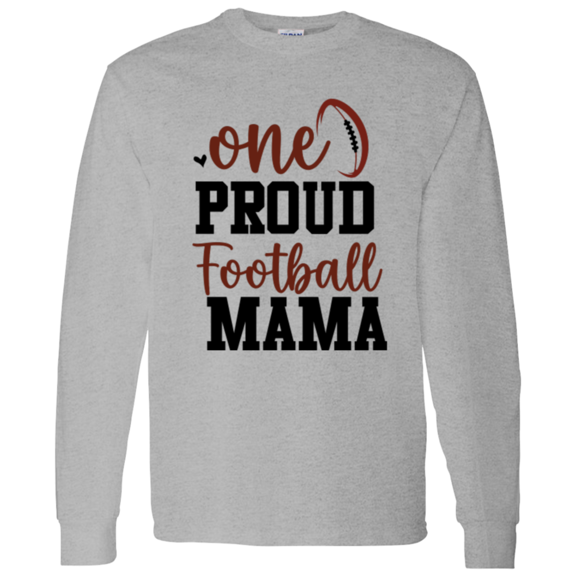 One Proud Football Mama - LS T-Shirt 5.3 oz.