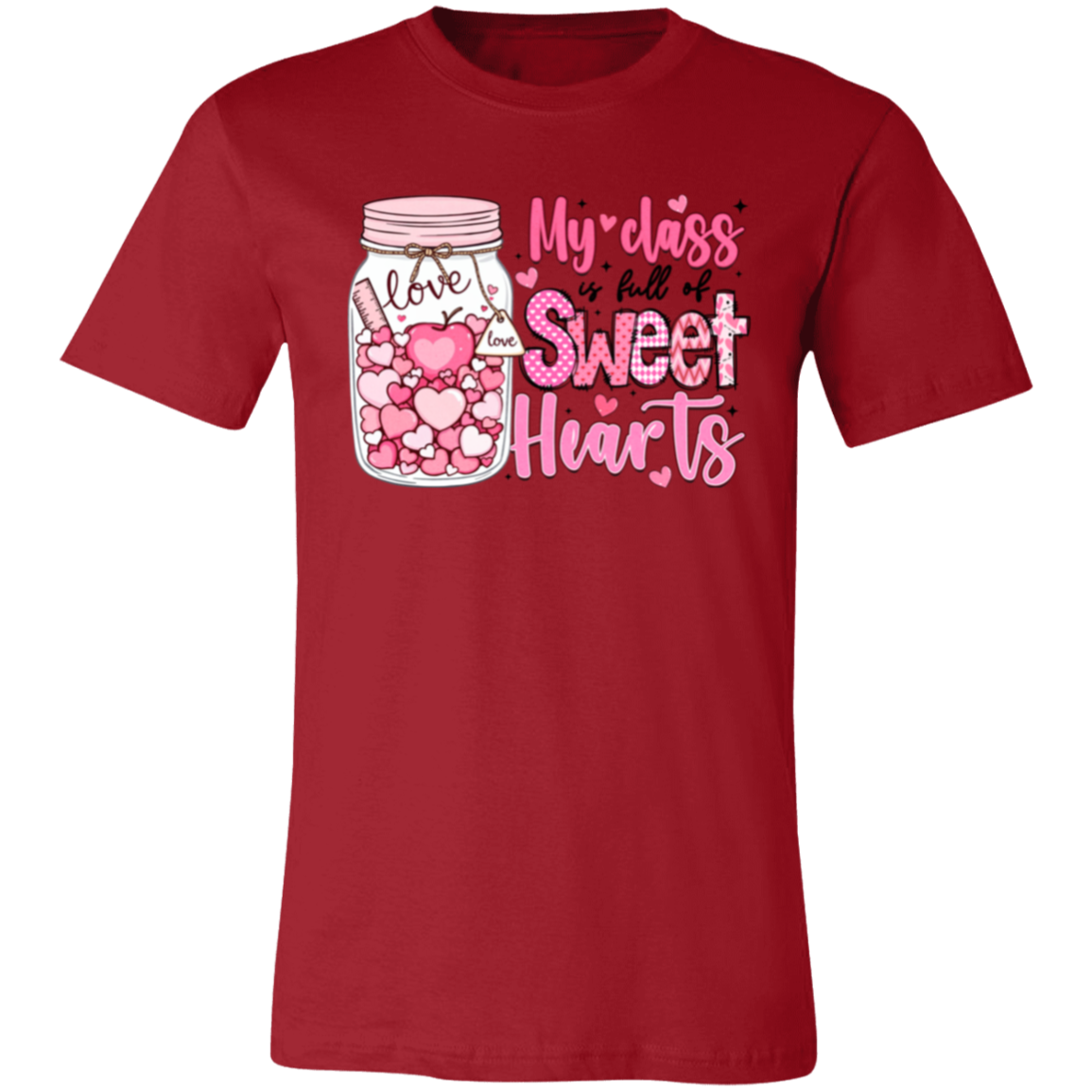 My Class is Full of Sweethearts - T-Shirt | Sweatshirt | Hoodie