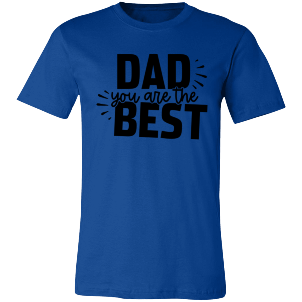 DAD you are the BEST - Unisex Jersey Short-Sleeve T-Shirt