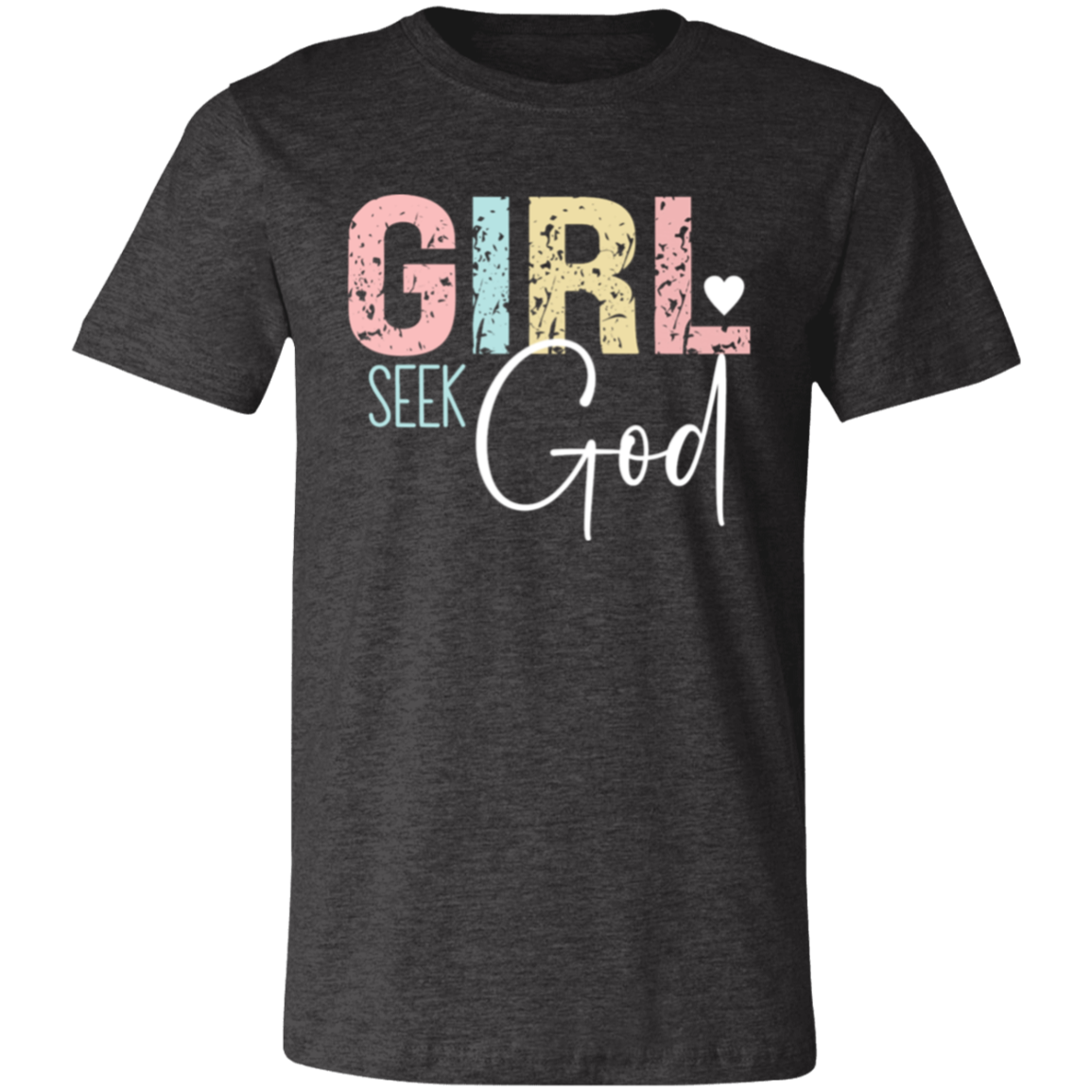 GIRL Seek God - Unisex Jersey Short-Sleeve T-Shirt