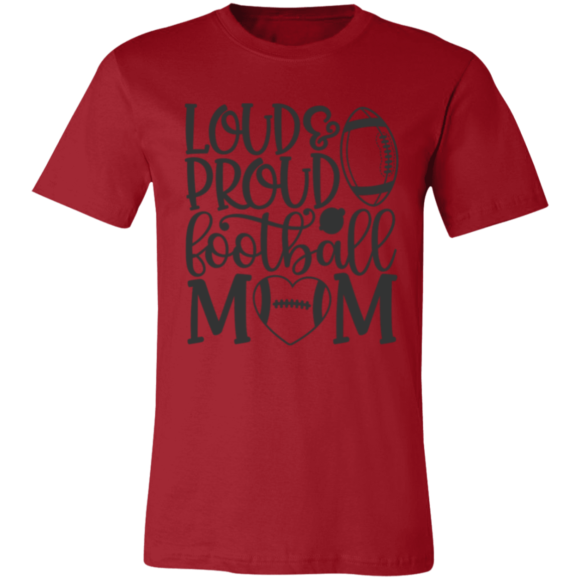 Loud Proud Football Mom - Unisex Jersey Short-Sleeve T-Shirt