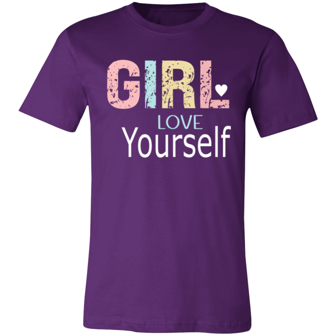 GIRL Love Yourself - Unisex Jersey Short-Sleeve T-Shirt