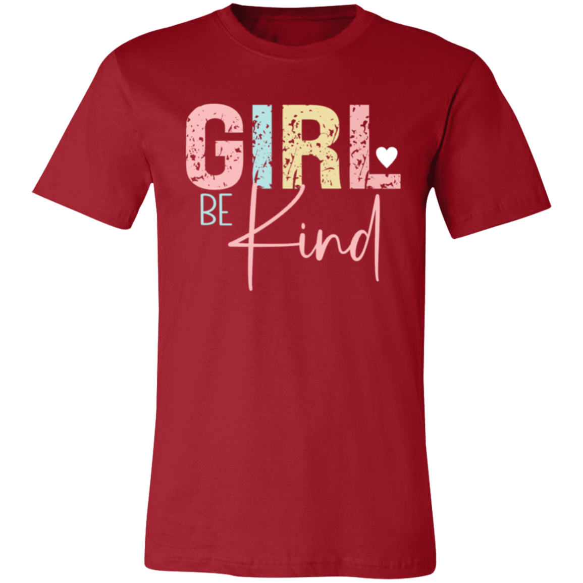 GIRL Be Kind - Unisex Jersey Short-Sleeve T-Shirt