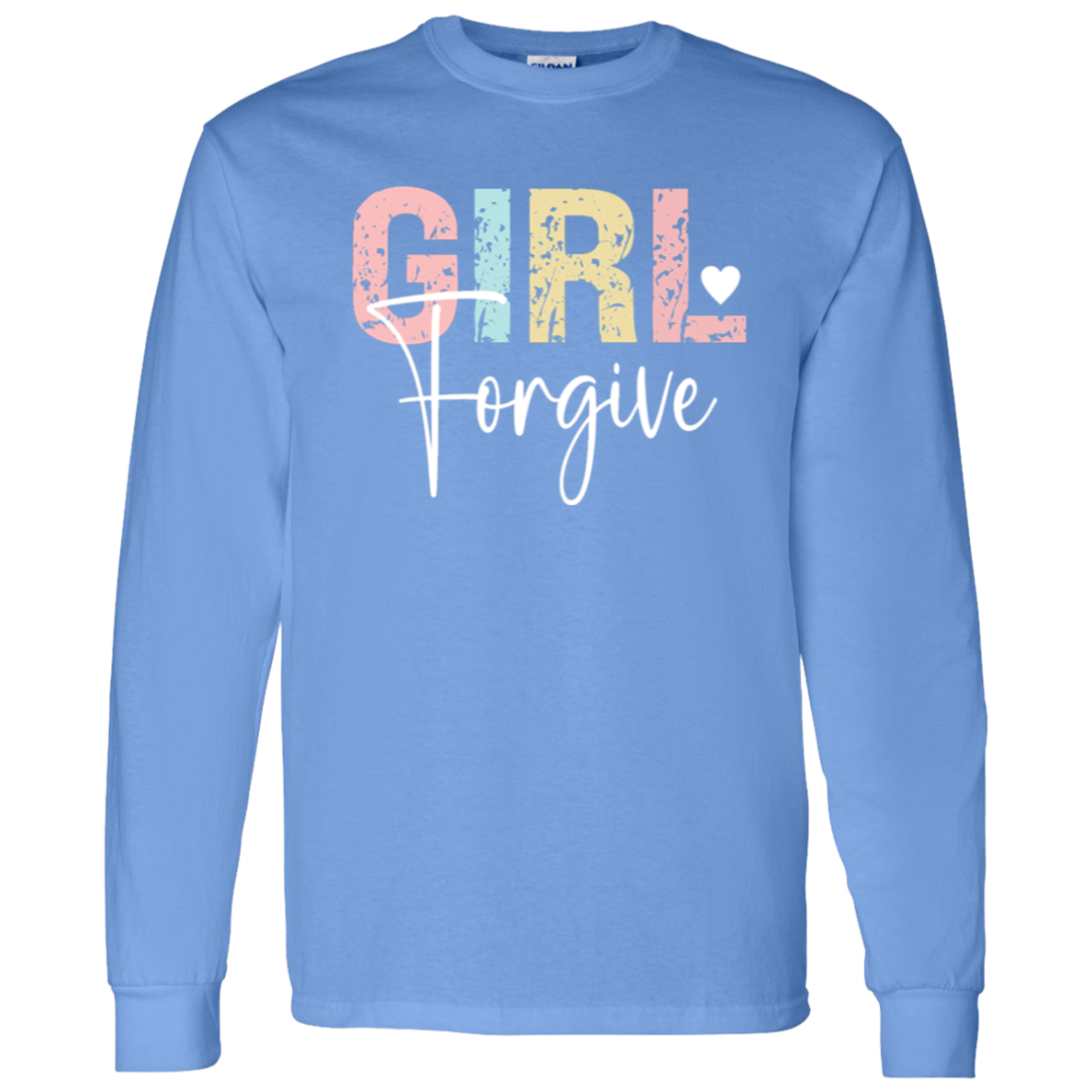 Girl Forgive - LS T-Shirt 5.3 oz.