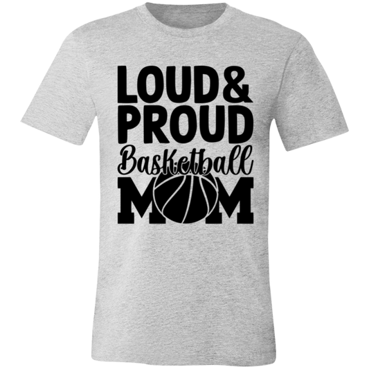 Loud & Proud Basketball Mom - Unisex Jersey Short-Sleeve T-Shirt