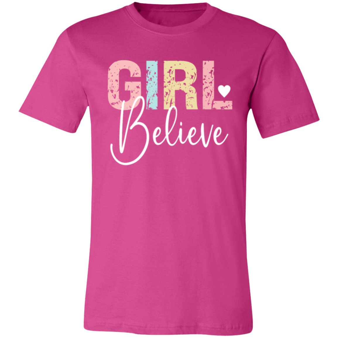 GIRL Believe - Unisex Jersey Short-Sleeve T-Shirt