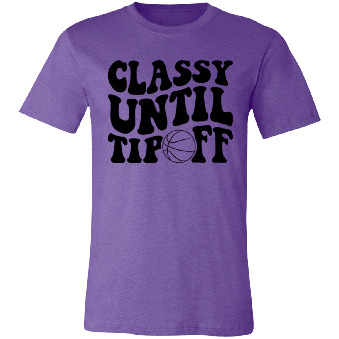 Classy Until Tip Off - Unisex Jersey Short-Sleeve T-Shirt