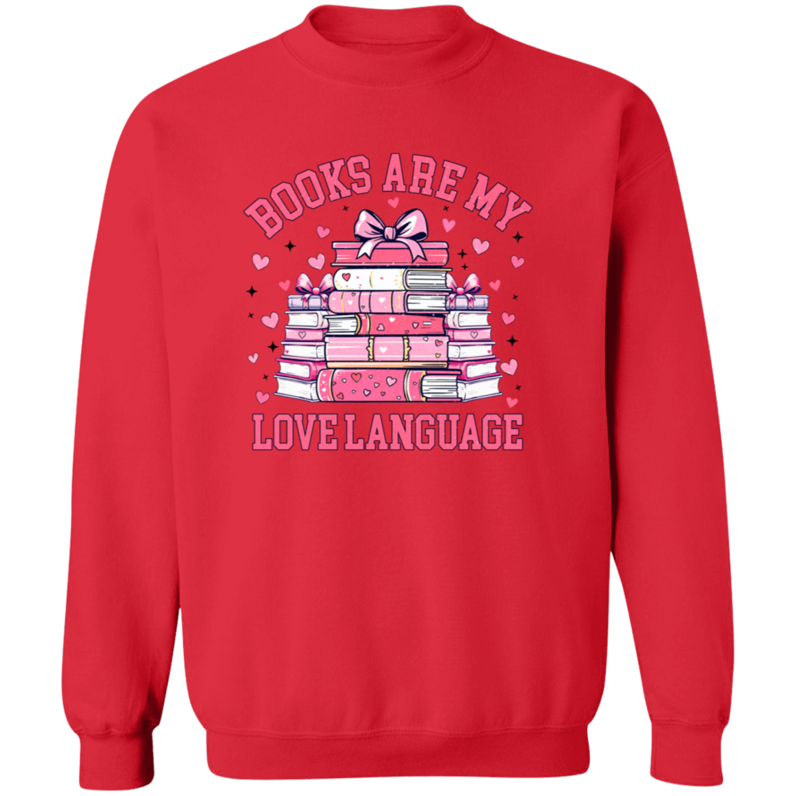 Books Are My Love Language - T-Shirt | Sweatshirt | Hoodie