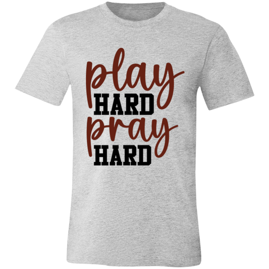 Play Hard Pray Hard - Unisex Jersey Short-Sleeve T-Shirt