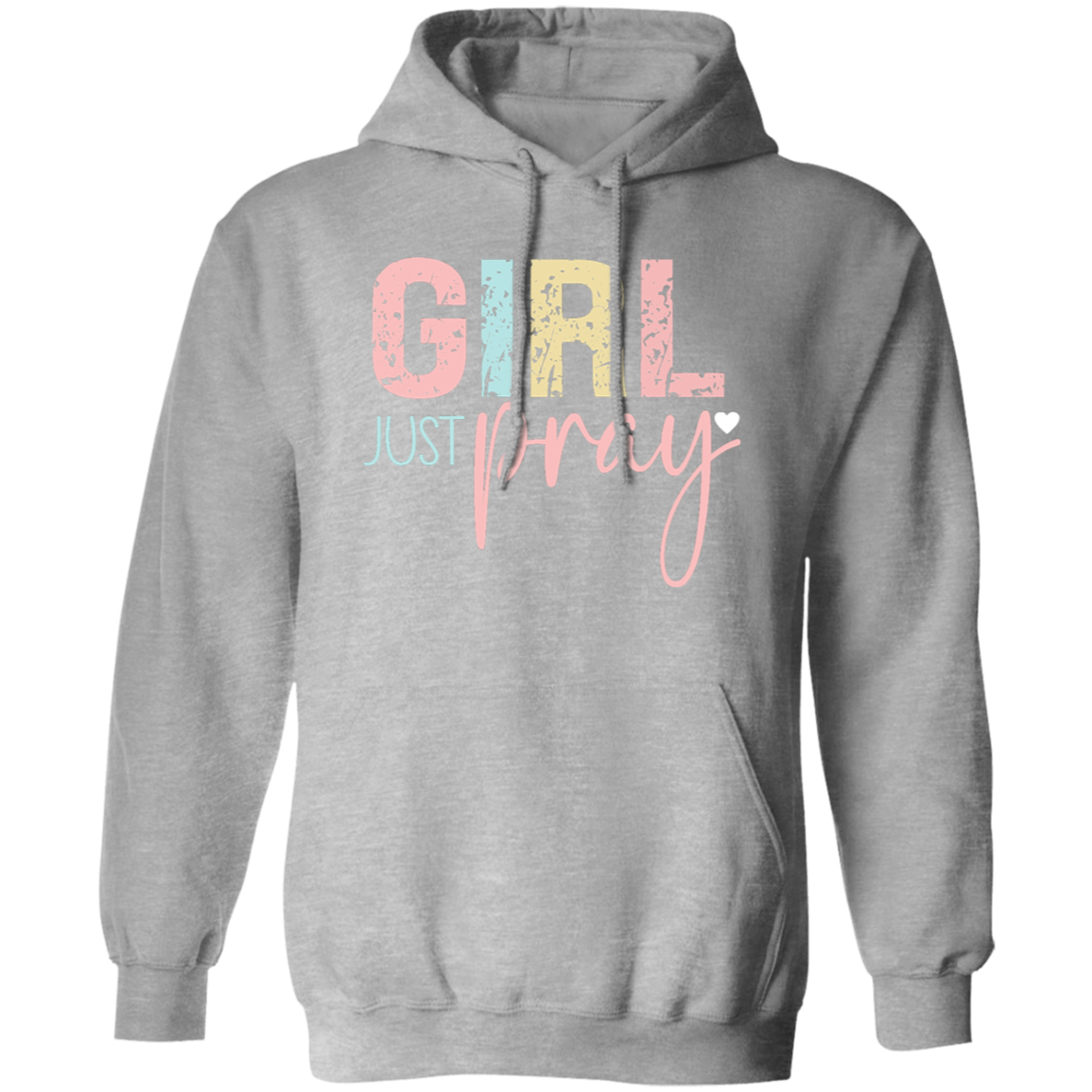 Girl Just Pray - Pullover Hoodie