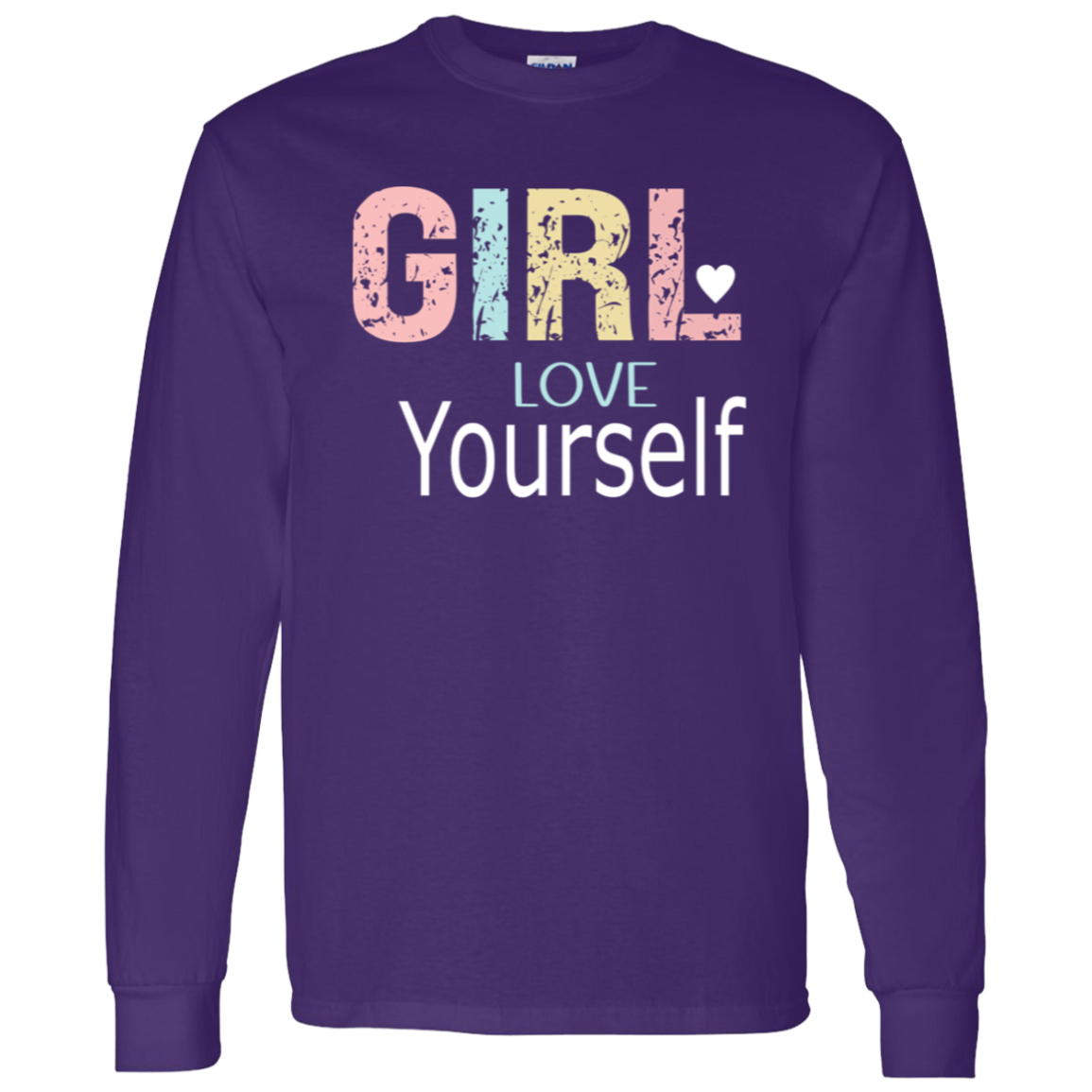 Girl Love Yourself - LS T-Shirt 5.3 oz.