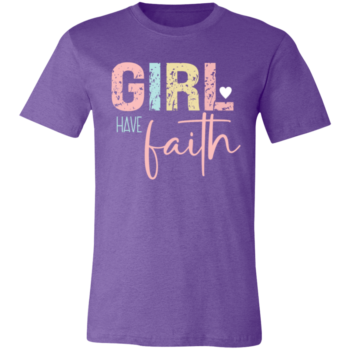 GIRL Have Faith - Unisex Jersey Short-Sleeve T-Shirt