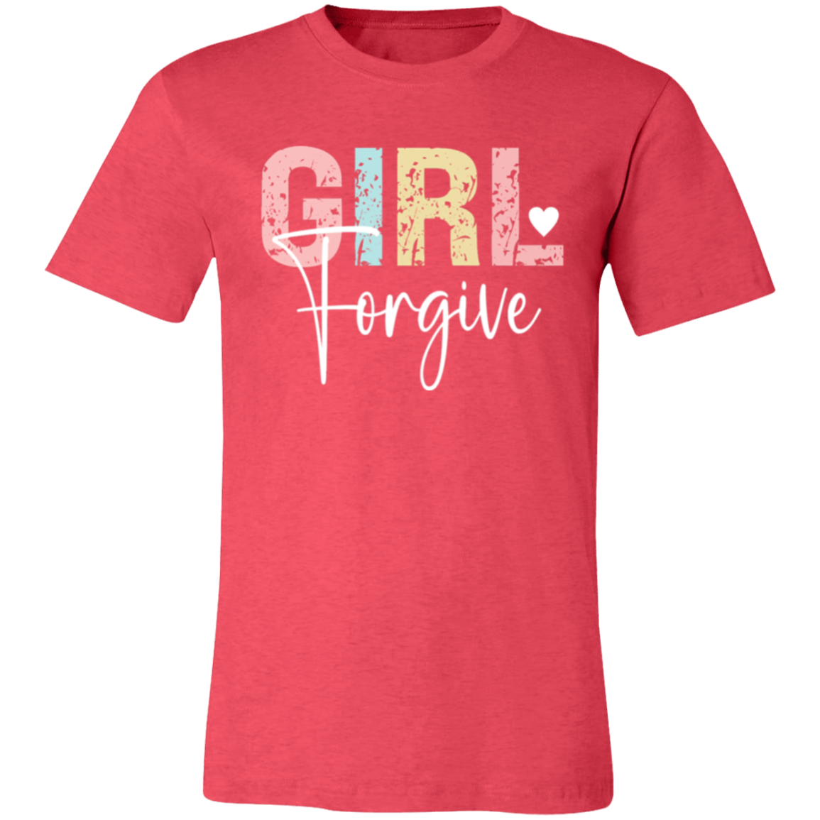 GIRL Forgive - Unisex Jersey Short-Sleeve T-Shirt