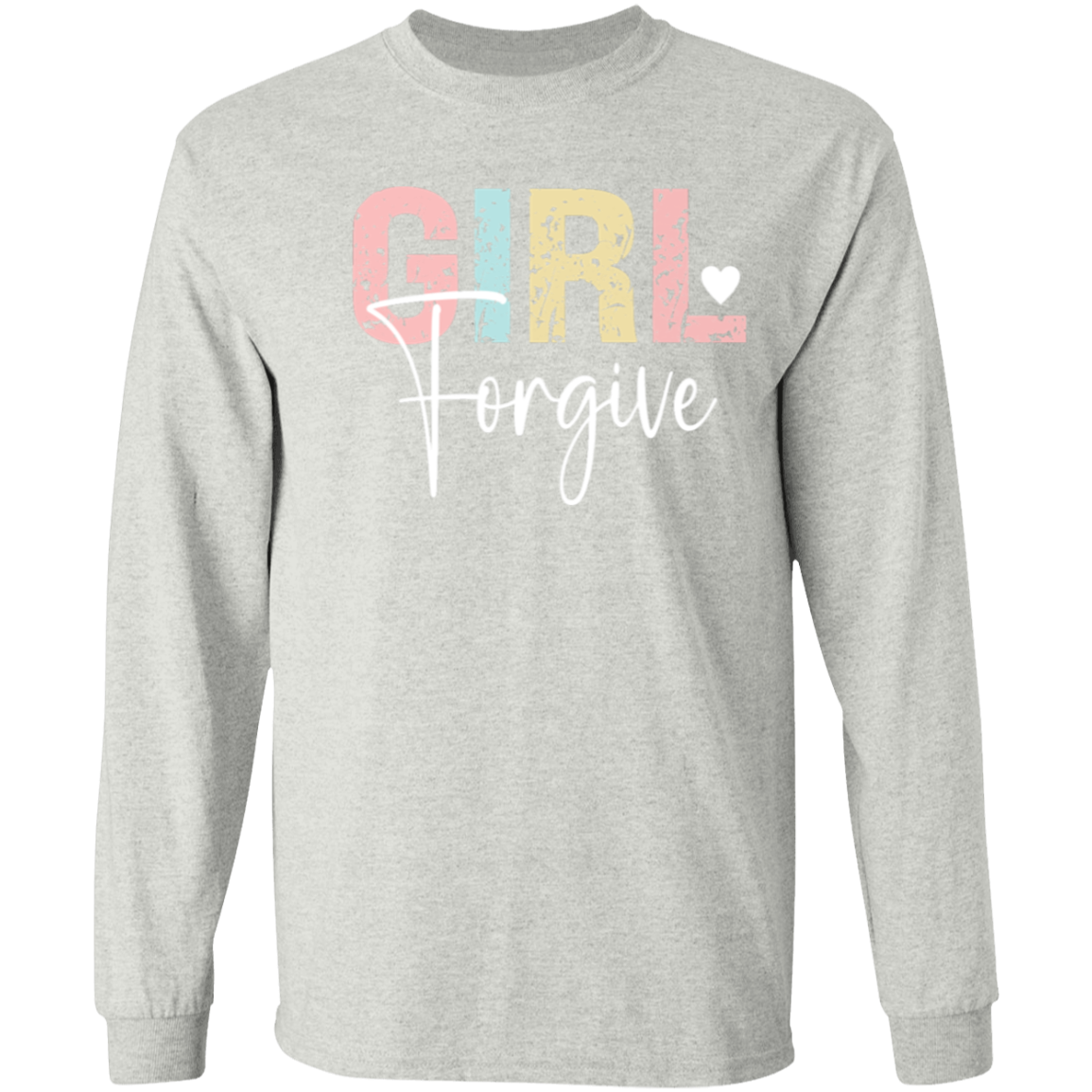 Girl Forgive - LS T-Shirt 5.3 oz.