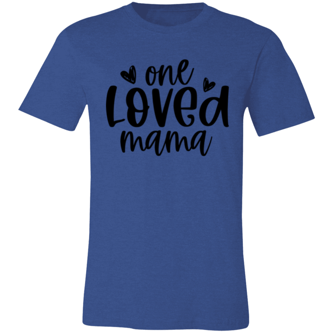 One Loved MAMA - Unisex Jersey Short-Sleeve T-Shirt