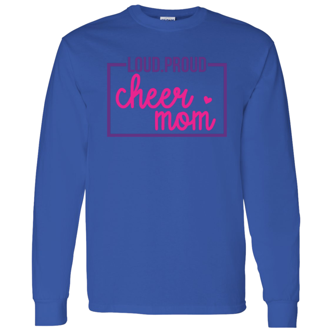 Loud Proud Cheer Mom - LS T-Shirt 5.3 oz.