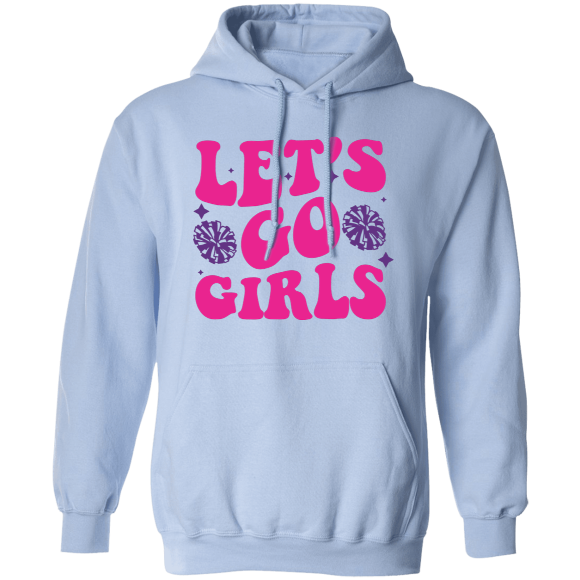 Let's Go Girls - Pullover Hoodie