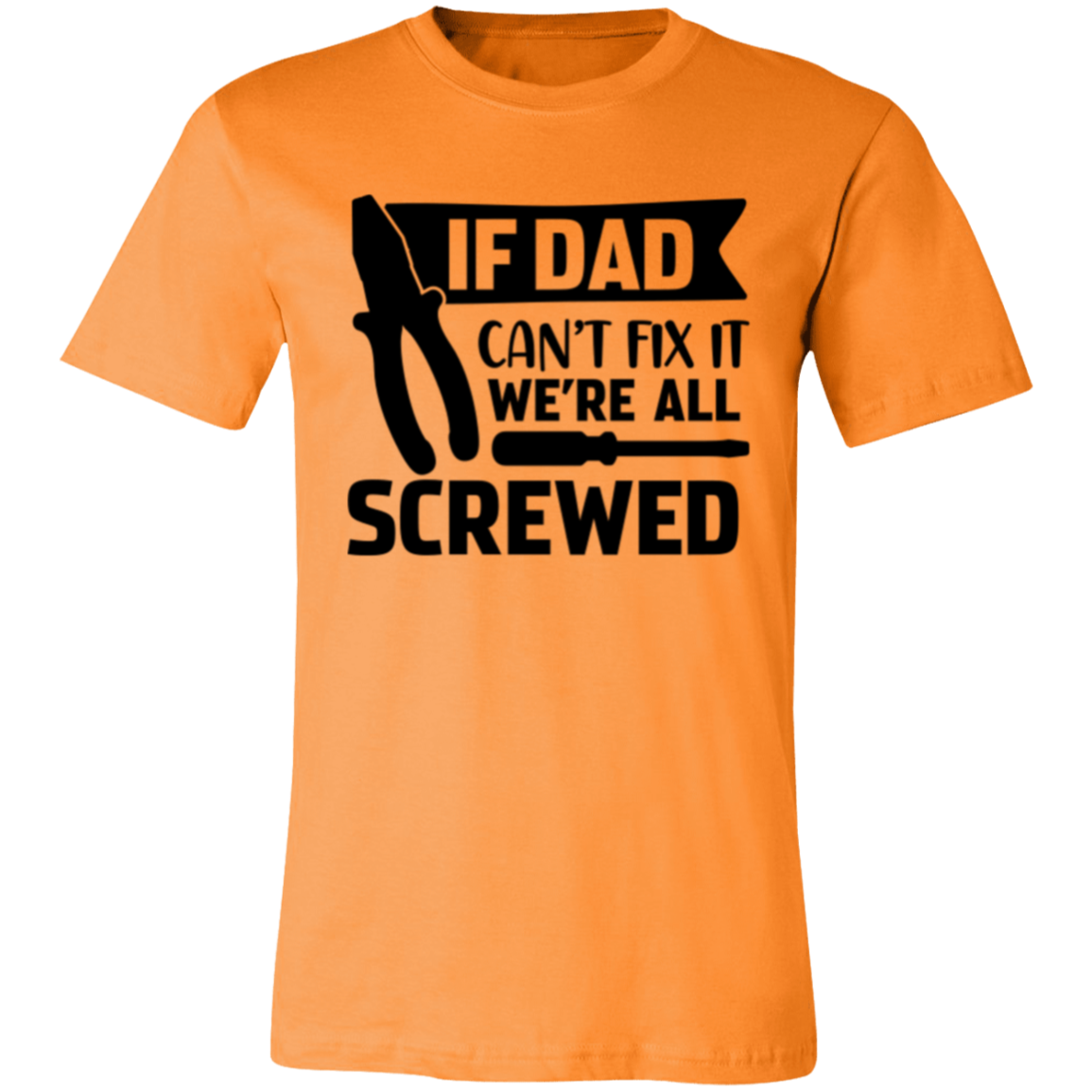 IF DAD CAN'T FIX IT... - Unisex Jersey Short-Sleeve T-Shirt