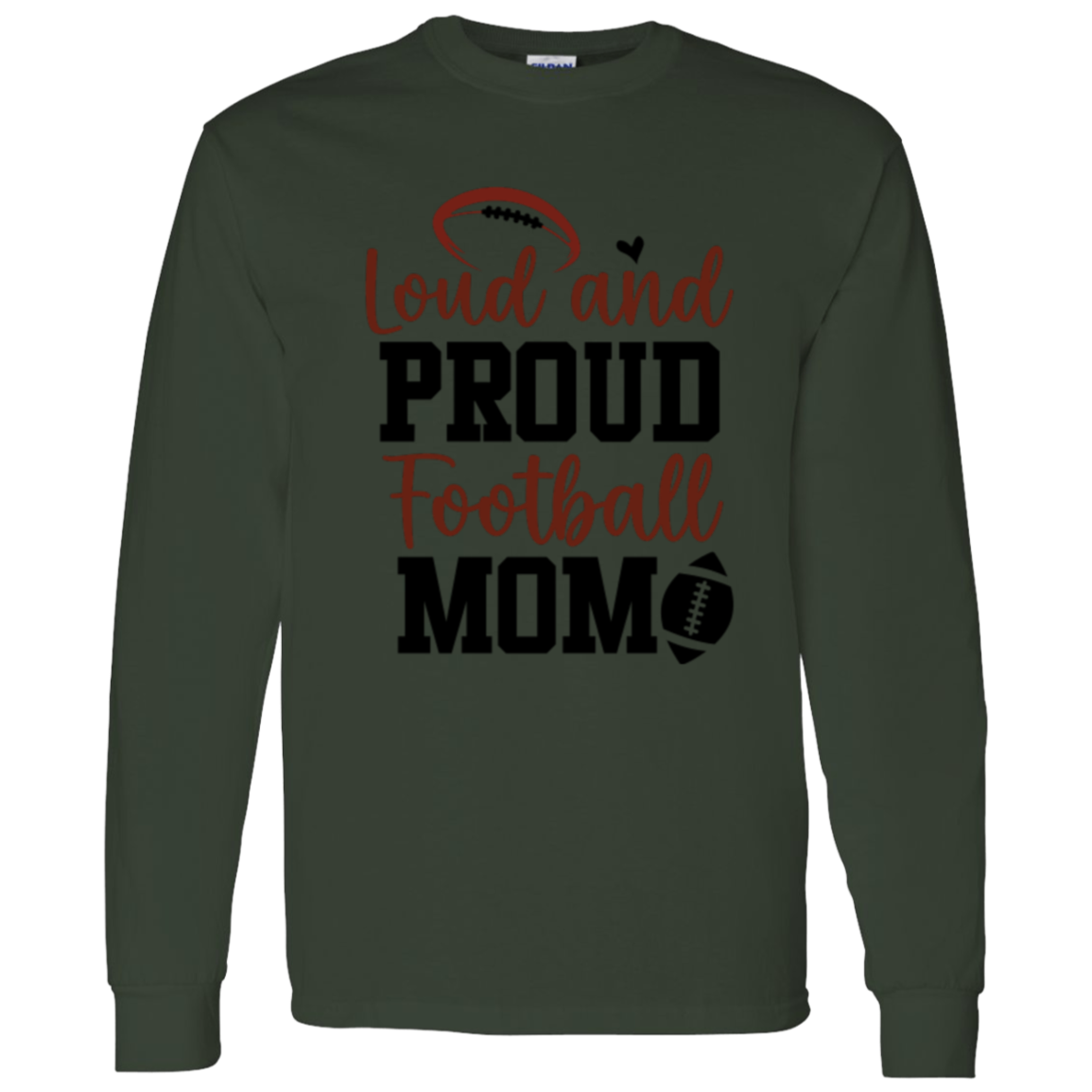 Loud and Proud Football Mom - LS T-Shirt 5.3 oz.