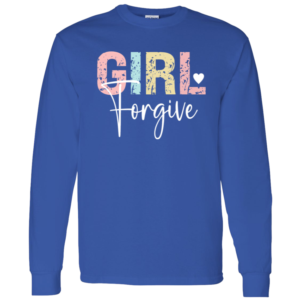 Girl Forgive - LS T-Shirt 5.3 oz.