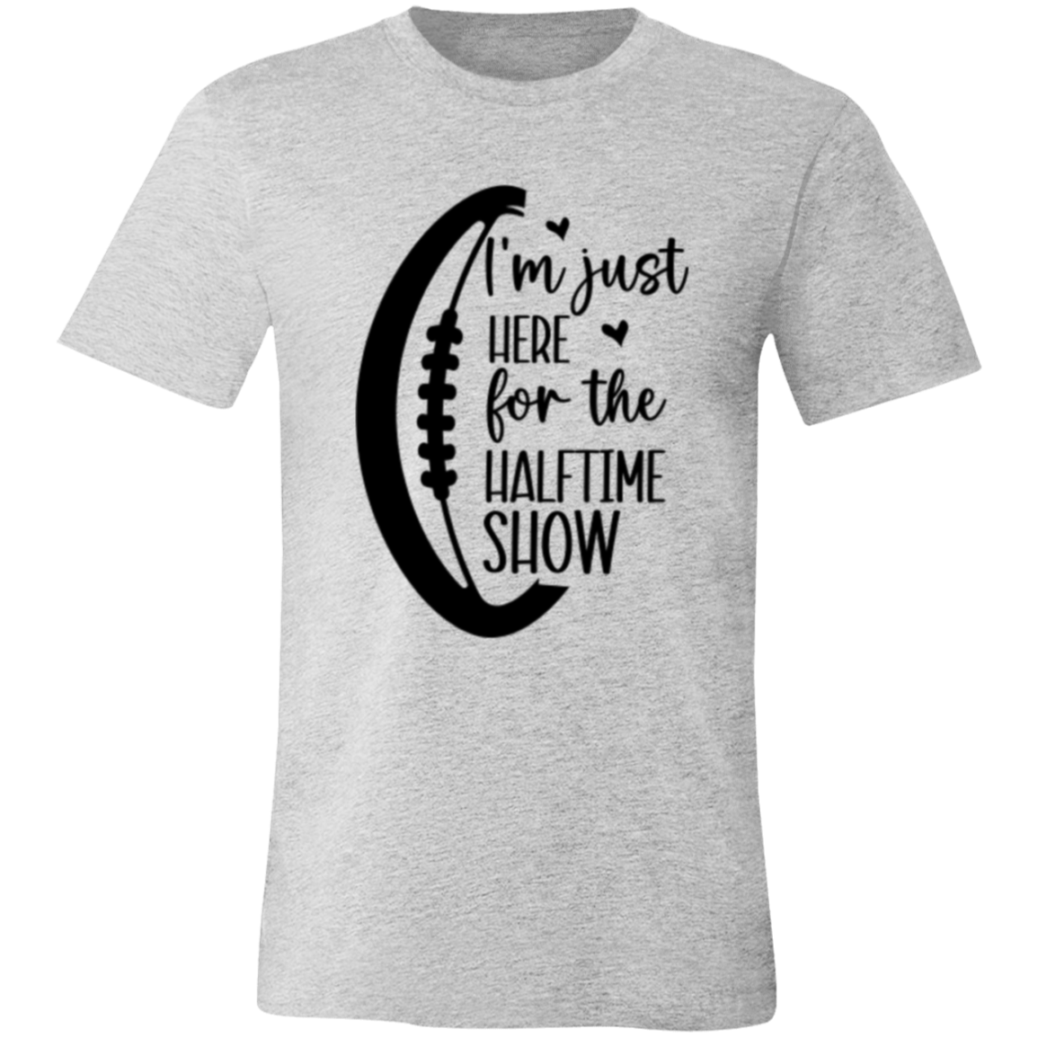 Here for the Halftime Show - Unisex Jersey Short-Sleeve T-Shirt