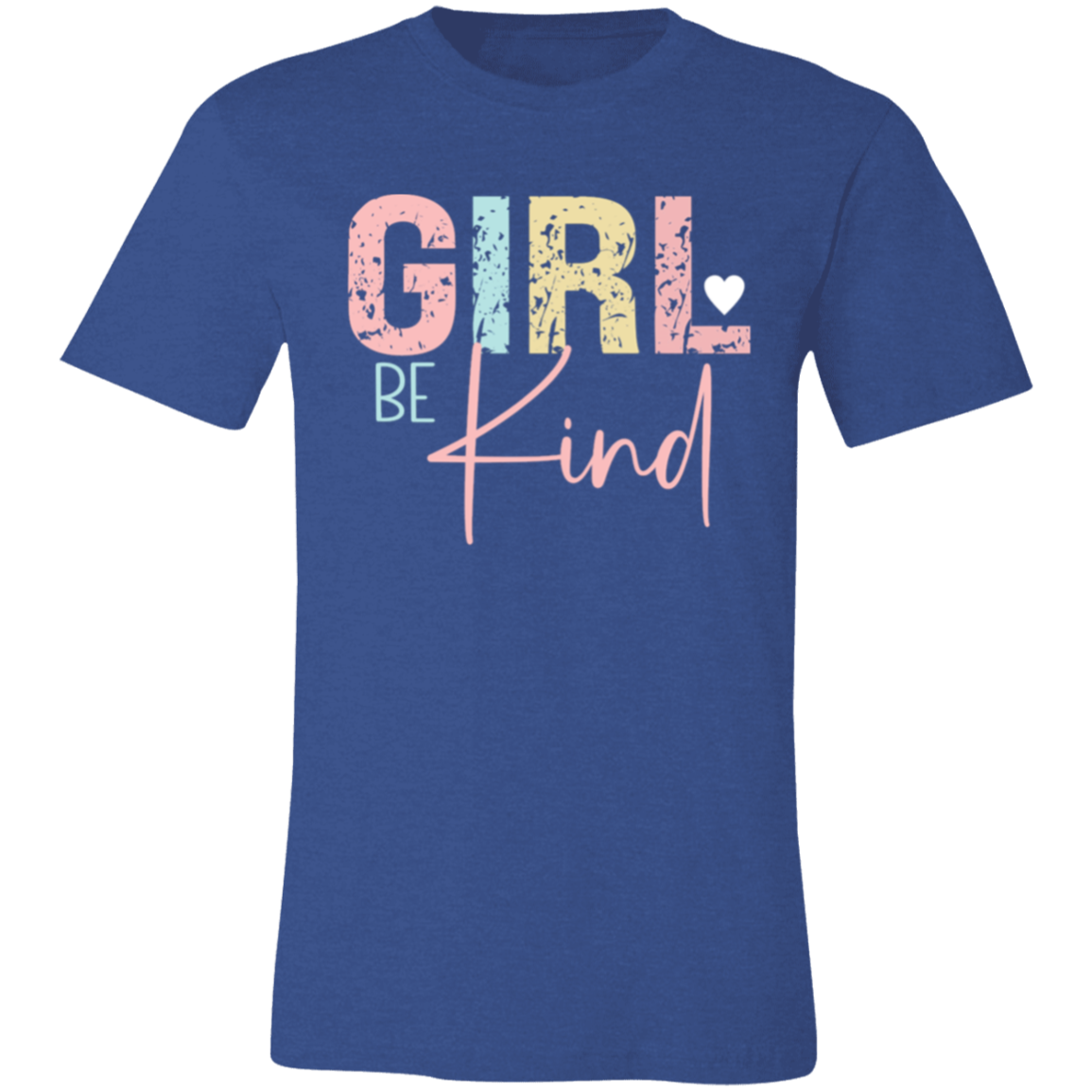 GIRL Be Kind - Unisex Jersey Short-Sleeve T-Shirt