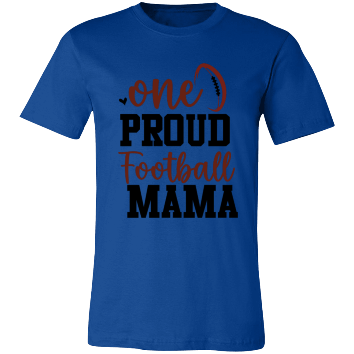 One Proud Football Mama - Unisex Jersey Short-Sleeve T-Shirt