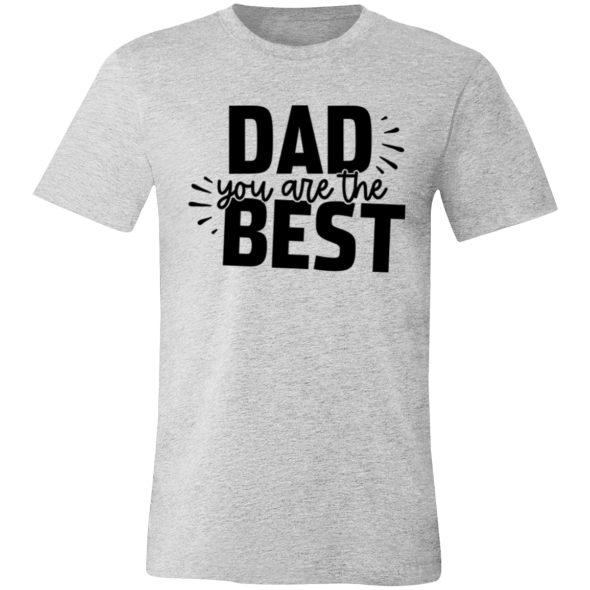 DAD you are the BEST - Unisex Jersey Short-Sleeve T-Shirt