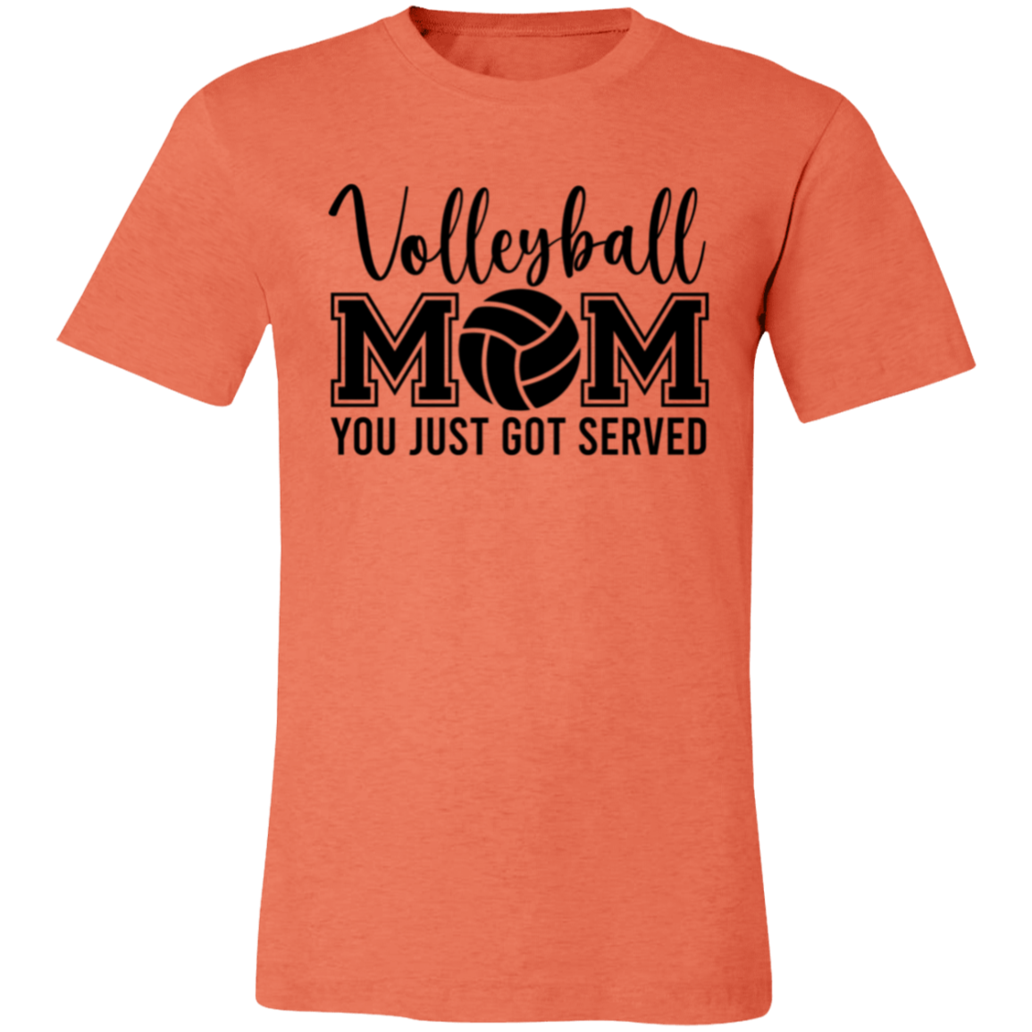 Volleyball MOM You Just Got Served Unisex Jersey Short-Sleeve T-Shirt