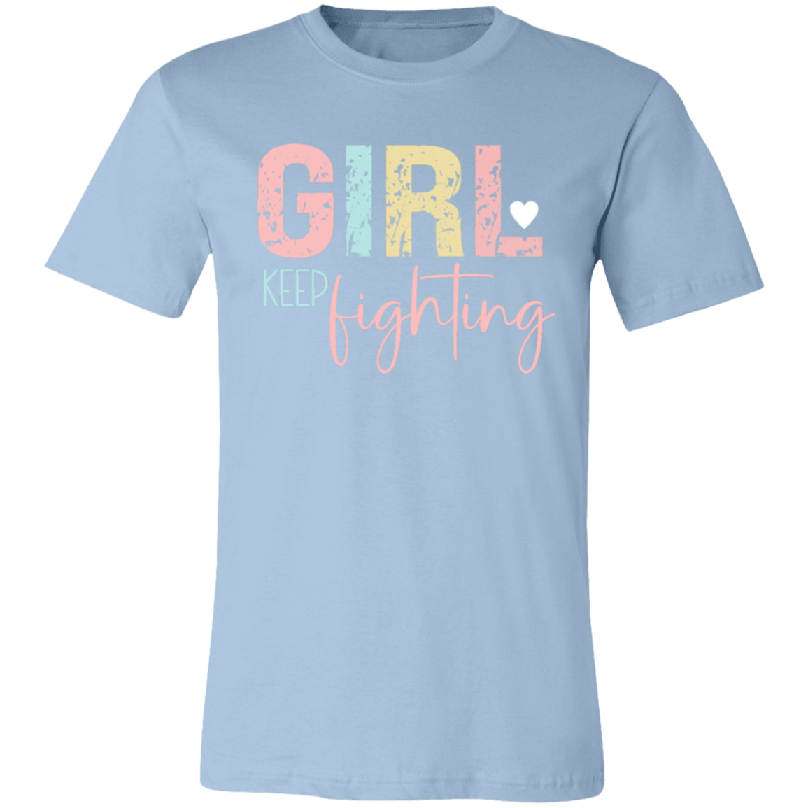 GIRL Keep Fighting - Unisex Jersey Short-Sleeve T-Shirt