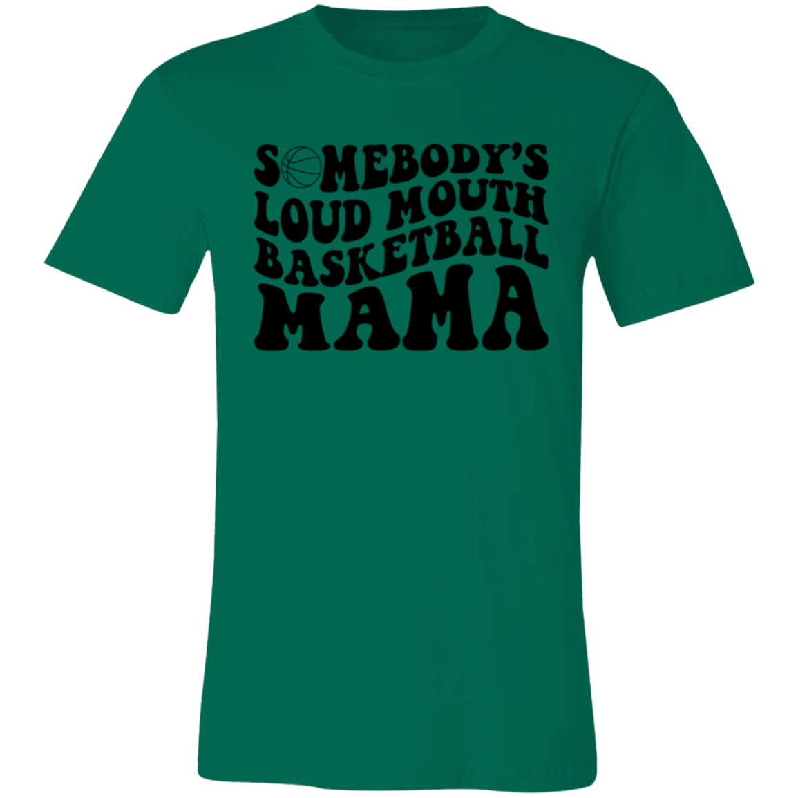 Somebody's Loud Mouth Basketball Mama - Unisex Jersey Short-Sleeve T-Shirt