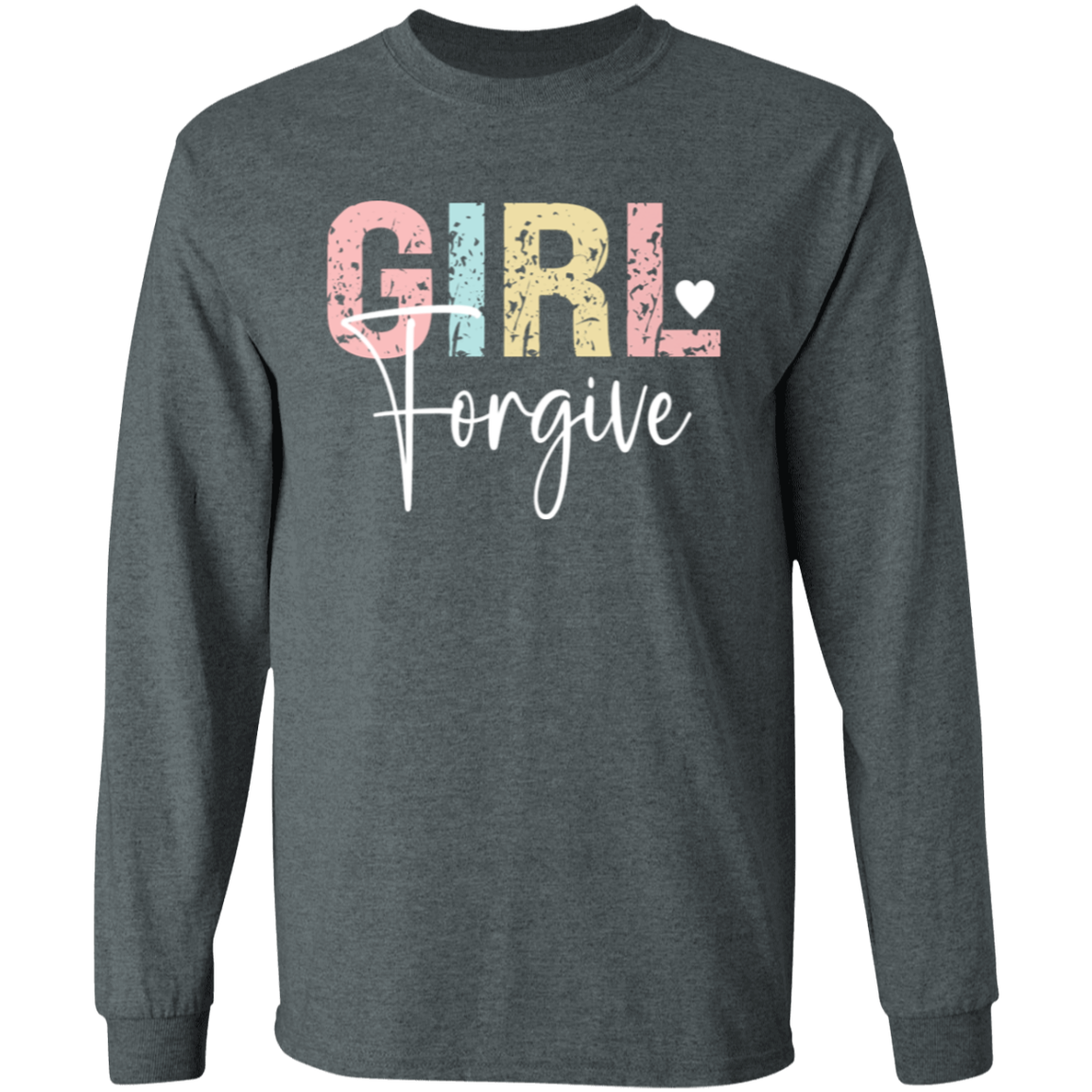 Girl Forgive - LS T-Shirt 5.3 oz.