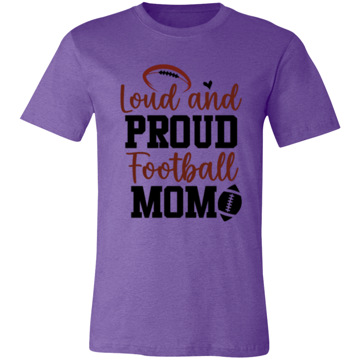 Loud and Proud Football Mom - Unisex Jersey Short-Sleeve T-Shirt