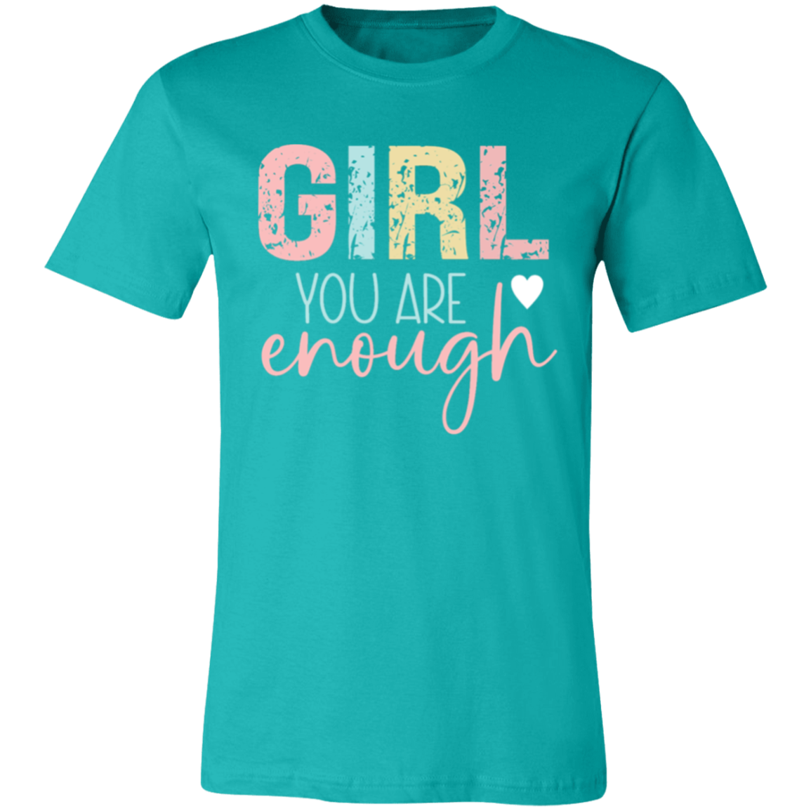 GIRL You Are Enough - Unisex Jersey Short-Sleeve T-Shirt