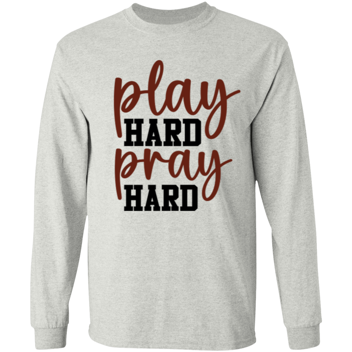 Play Hard Pray Hard - LS T-Shirt 5.3 oz.