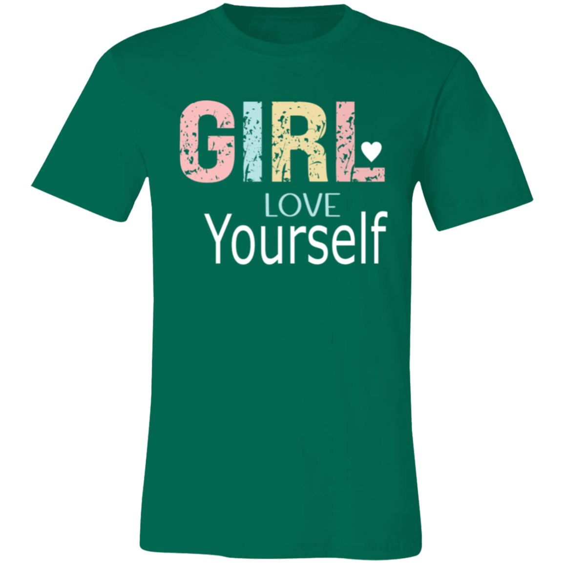 GIRL Love Yourself - Unisex Jersey Short-Sleeve T-Shirt