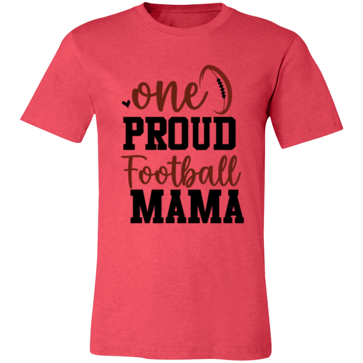 One Proud Football Mama - Unisex Jersey Short-Sleeve T-Shirt