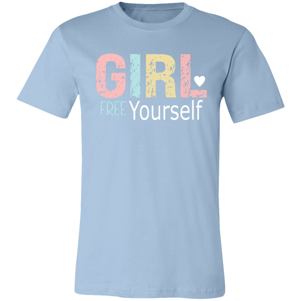 GIRL Free Yourself - Unisex Jersey Short-Sleeve T-Shirt