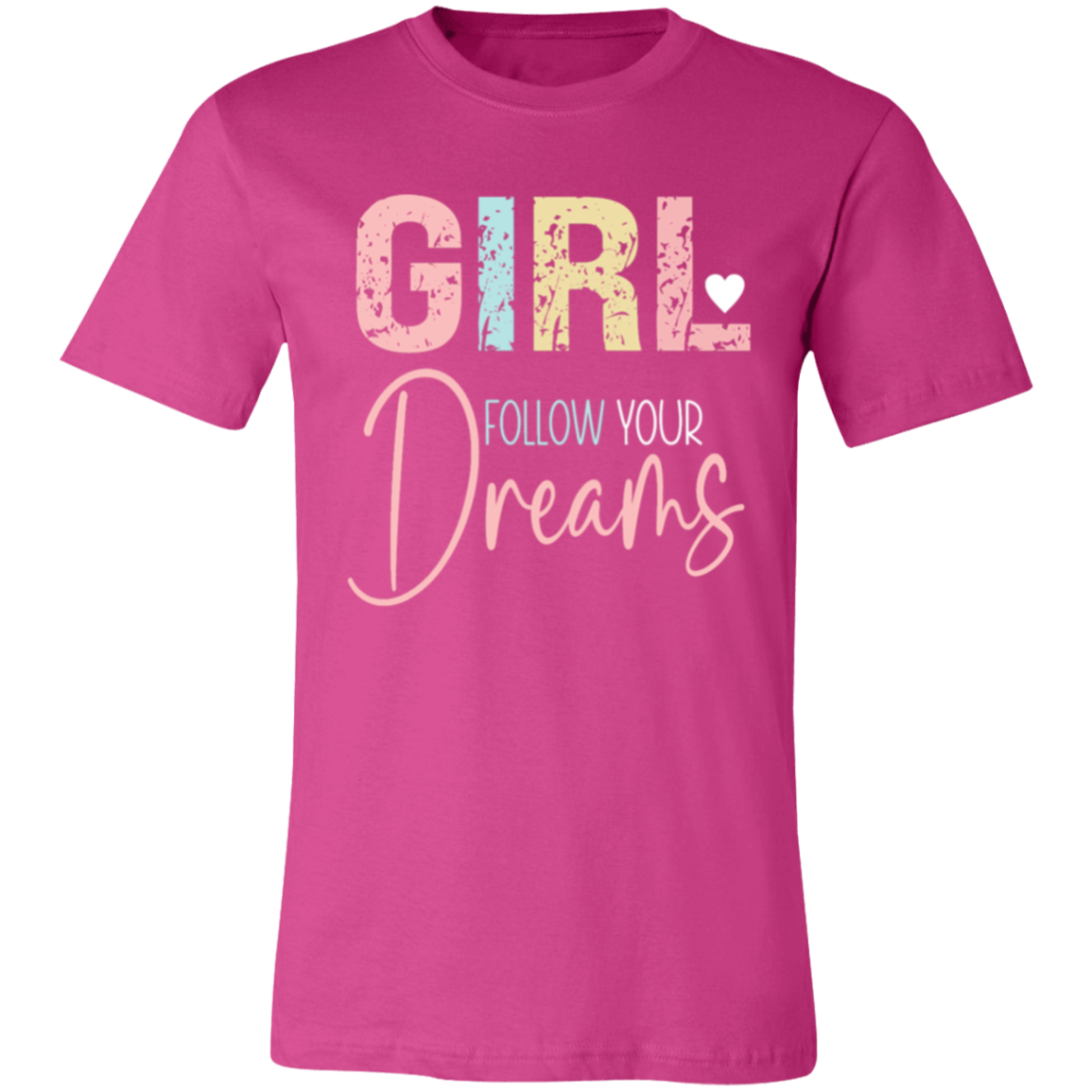 GIRL Follow Your Dreams - Unisex Jersey Short-Sleeve T-Shirt