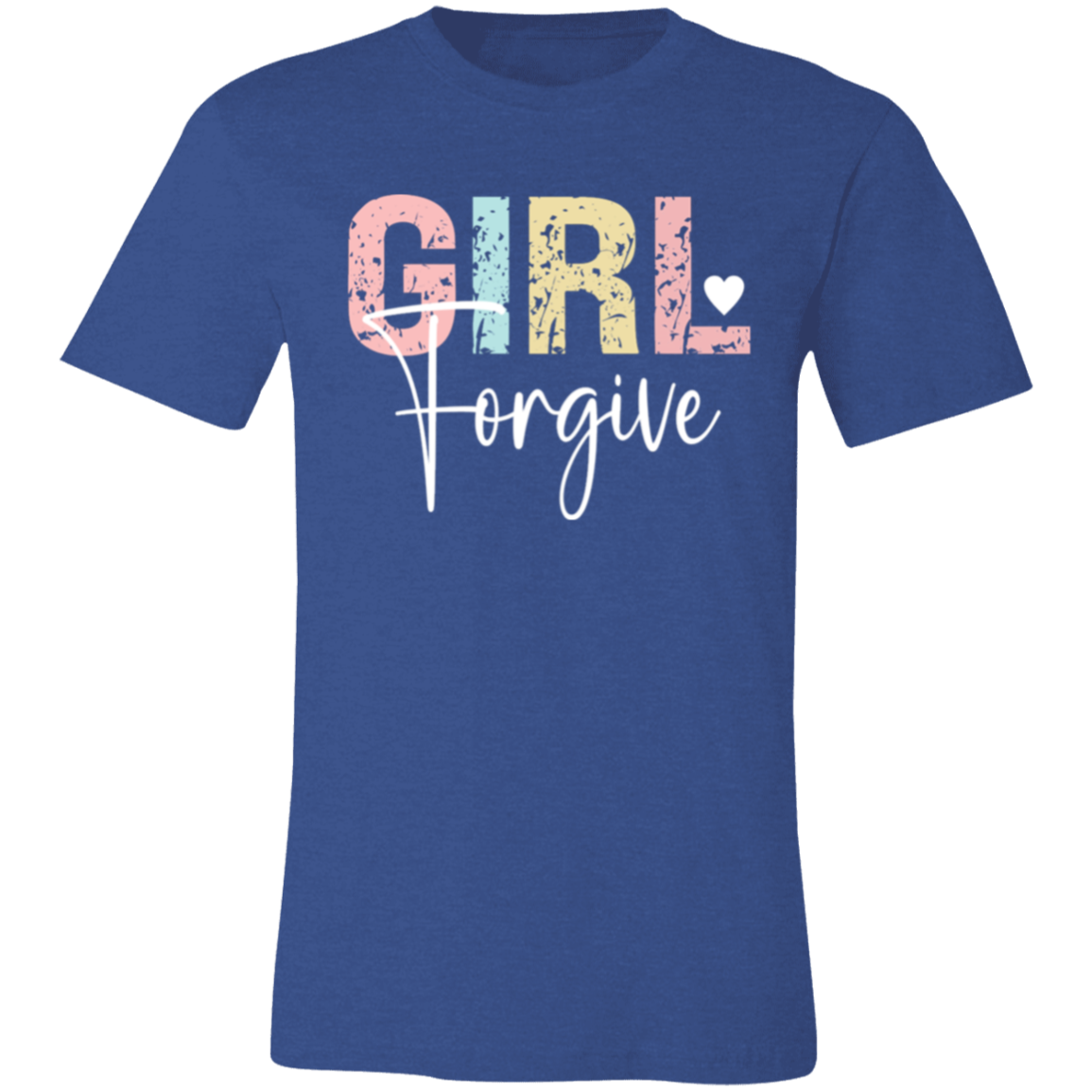 GIRL Forgive - Unisex Jersey Short-Sleeve T-Shirt