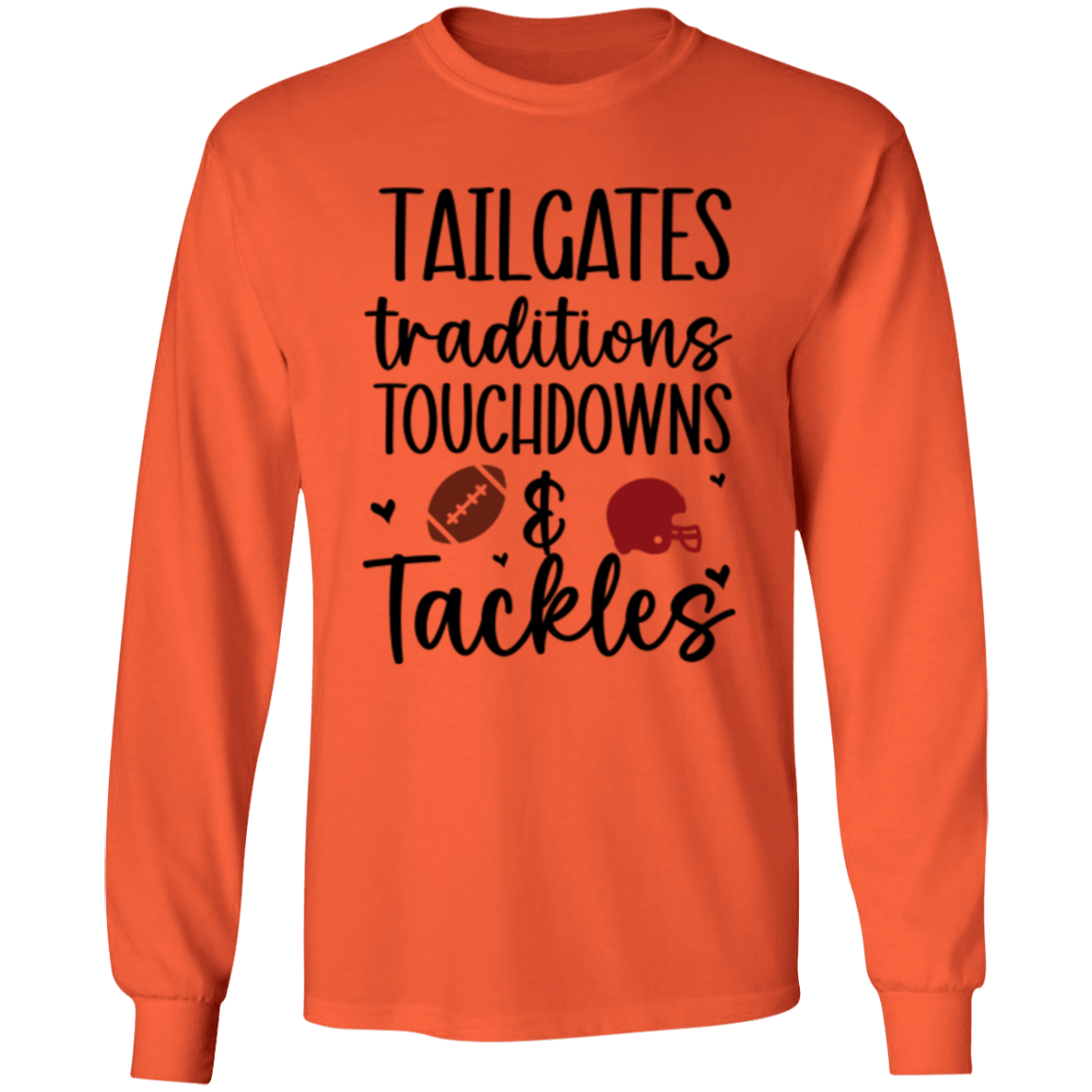 Tailgates, Traditions, Touchdowns & Tackles - LS T-Shirt 5.3 oz.