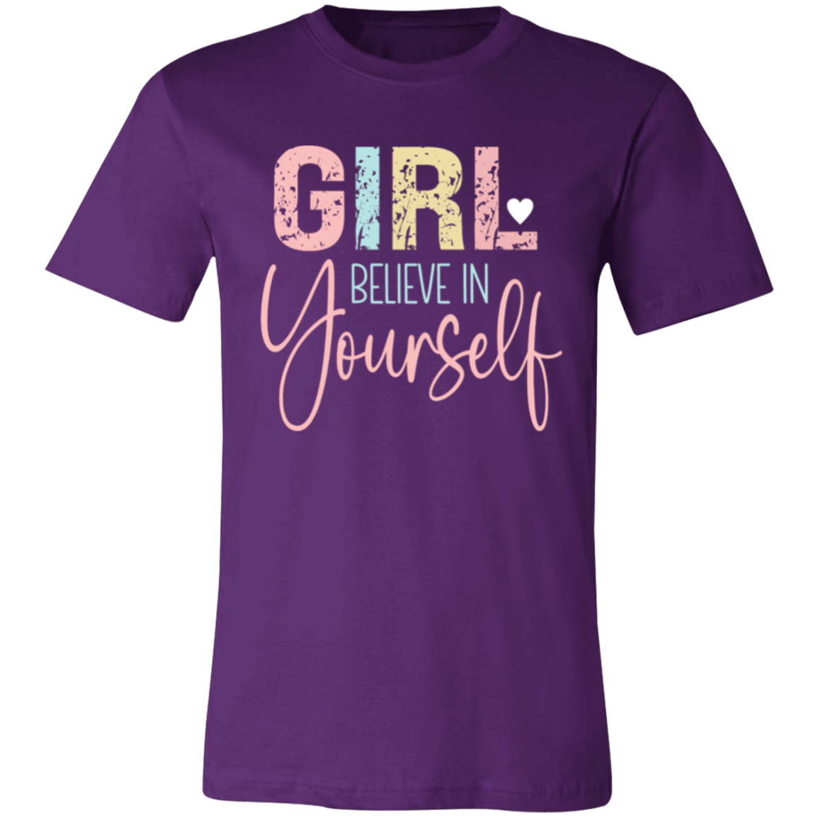 GIRL Believe in Yourself - Unisex Jersey Short-Sleeve T-Shirt